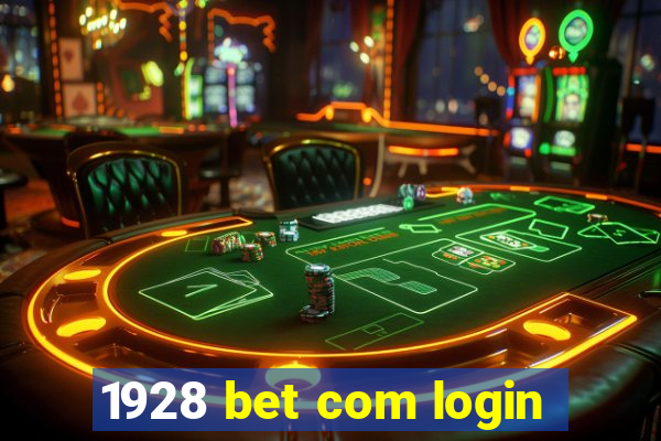 1928 bet com login